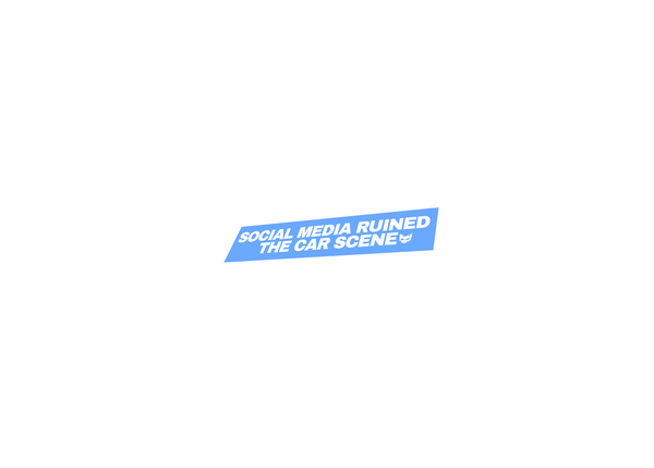 SOCIAL MEDIA RUINED THE CAR SCENE DIECUT